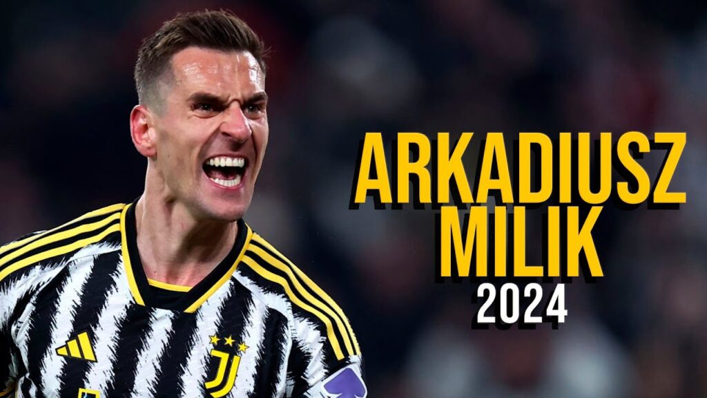 Arkadiusz Milik 2024 - Highlights  - ULTRA HD