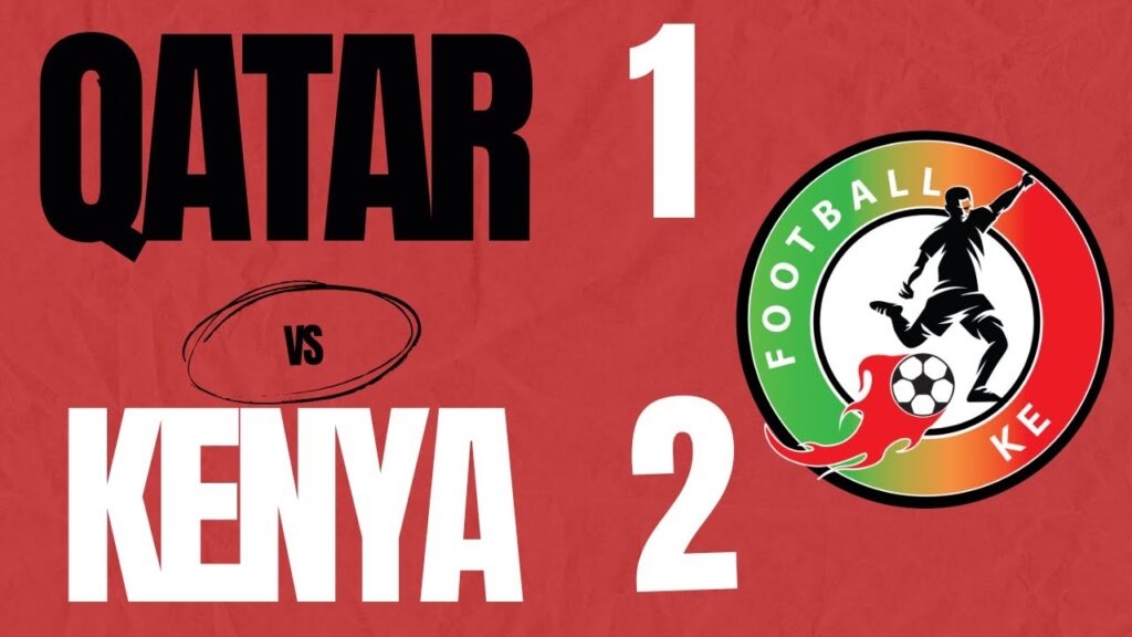 Qatar 1-2 Kenya Full Highlights