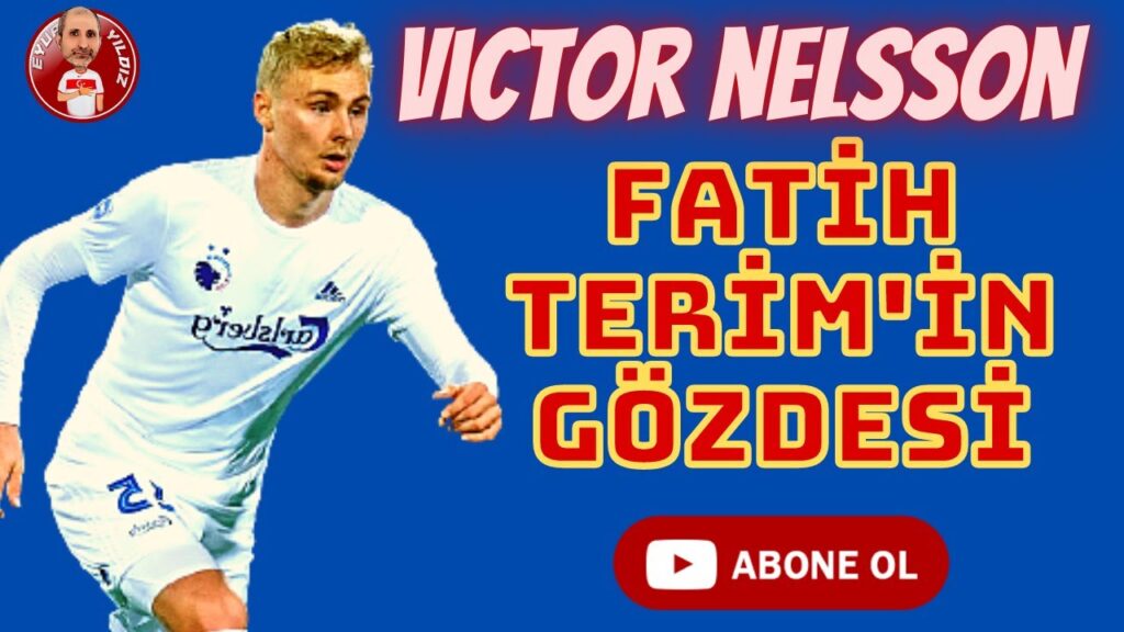 GALATASARAY'IN YENİ TRANSFERİ VICTOR NELSSON'U TANIYALIM | FATİH TERİM ONA GÜVENİYOR | GS HABERLERİ