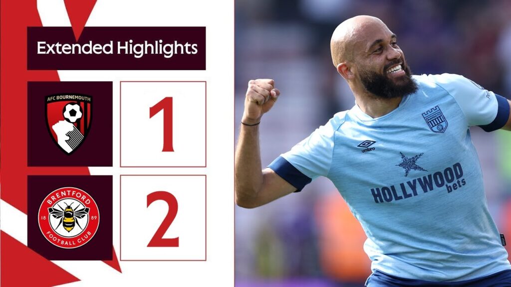 Bournemouth 1 Brentford 2 | Extended Premier League Highlights