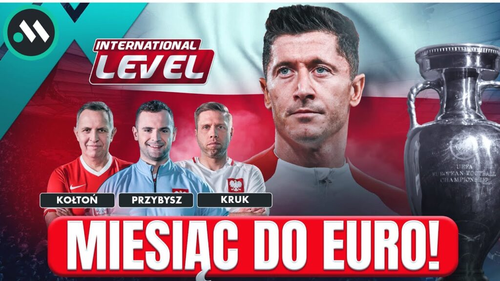 REPREZENTACJA POLSKI: EURO 2024 CORAZ BLIŻEJ! INTERNATIONAL LEVEL