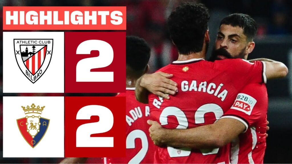 ATHLETIC CLUB 2 - 2 CA OSASUNA | RESUMEN LALIGA EA SPORTS
