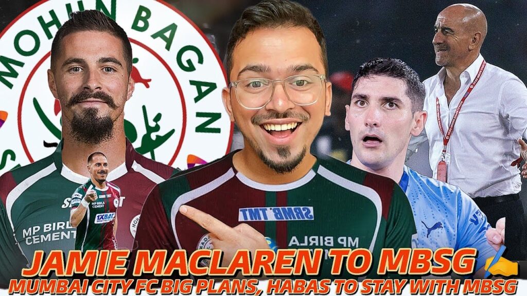 Jamie Maclaren to Mohun Bagan Done, Habas to stay? Mumbai City Big Plan, Jorge Pererya to BFC