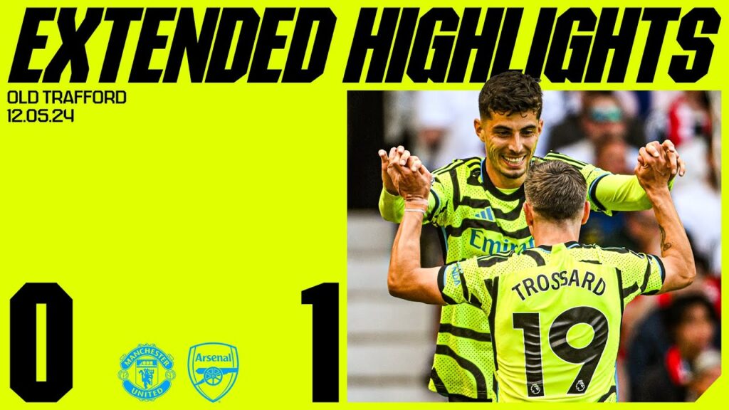EXTENDED HIGHLIGHTS | Manchester United vs Arsenal (0-1) | Premier League