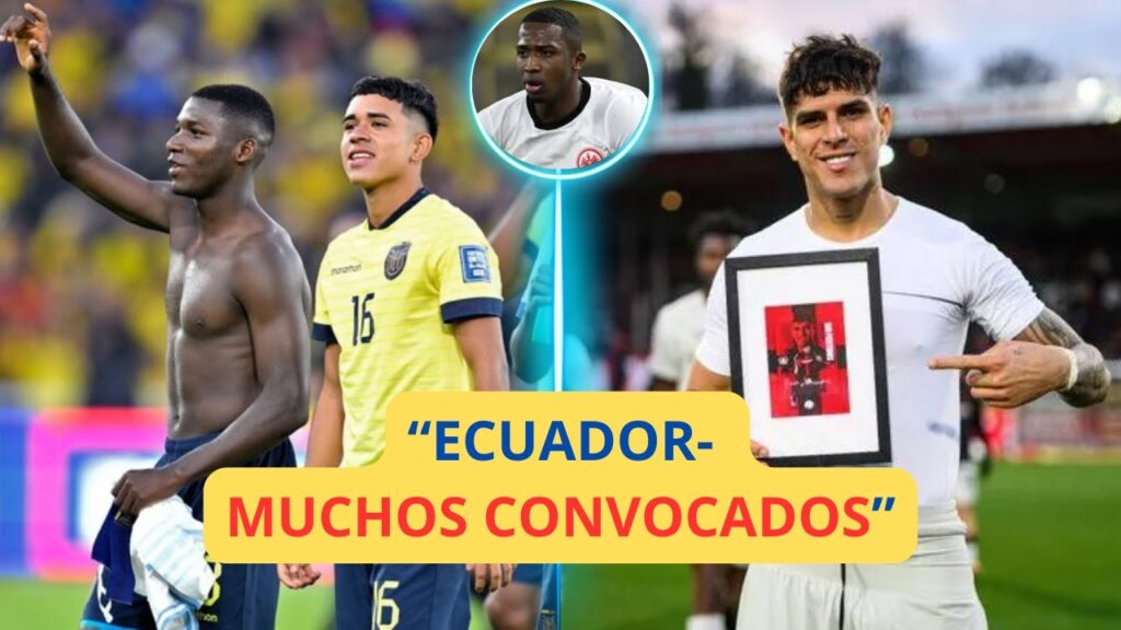 LISTA DE CONVOCADOS DE ECUADOR - LOS DETALLES // PIERO HINCAPIE VA POR EL TRIPLETE POR ECUADOR