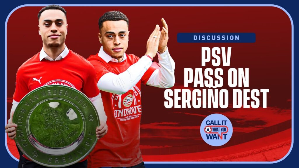 Sergiño Dest belongs in a Top 4 league, says Jesse Marsch | Call It What You Want