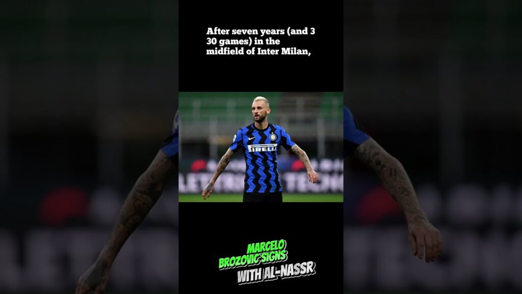 Will Marcelo Brozović stay his entire career at Al-Nassr ? 🧐😍 #youtube #youtubeshorts #shortsvideo
