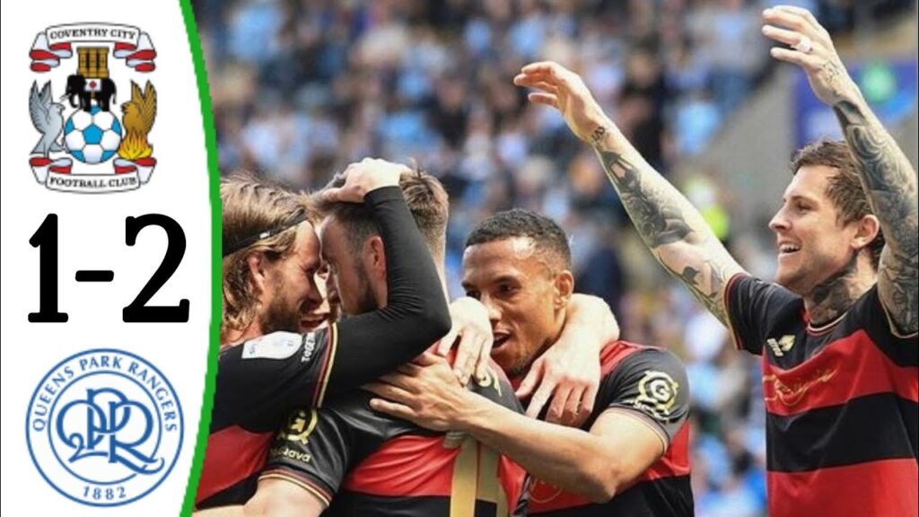 Coventry vs QPR (1-2) Morgan Fox Goal, Ilias Chair Goal and Extended Highlights