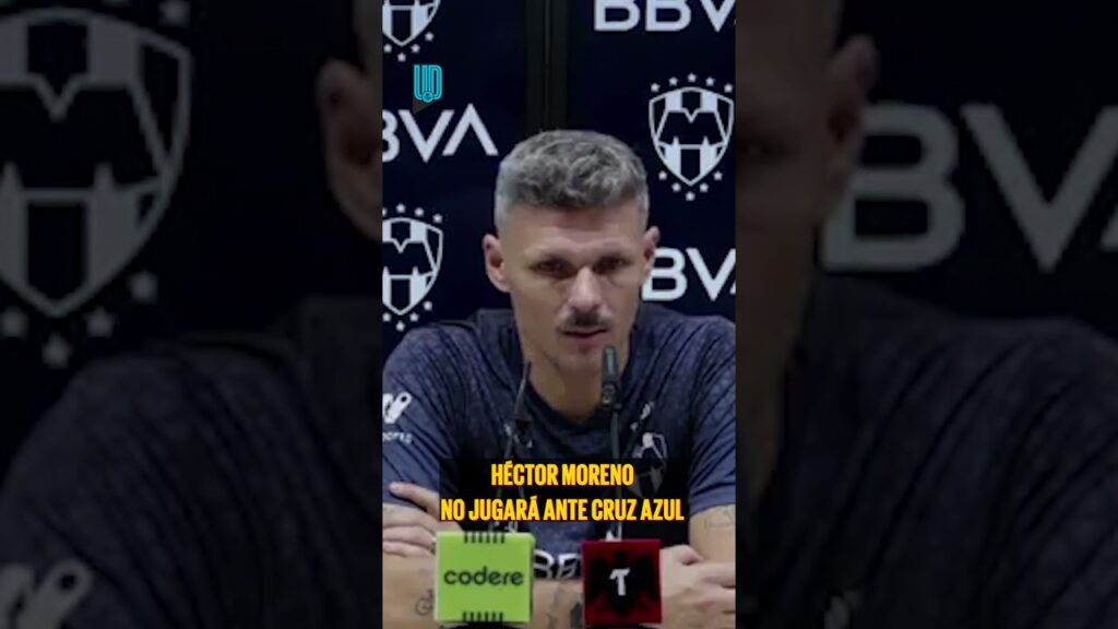 🚨🚑 Héctor Moreno es baja de Rayados ante Cruz Azul 🚨🚑