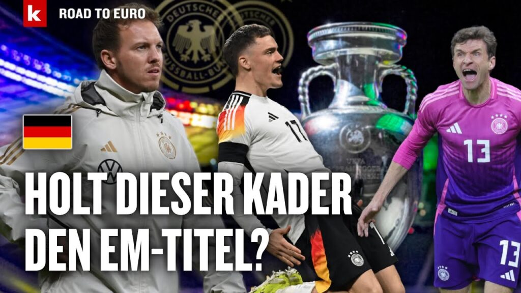 DFB-Kader - Analyse: Warum Nagelsmann & der DFB vieles richtig gemacht haben | Road to Euro