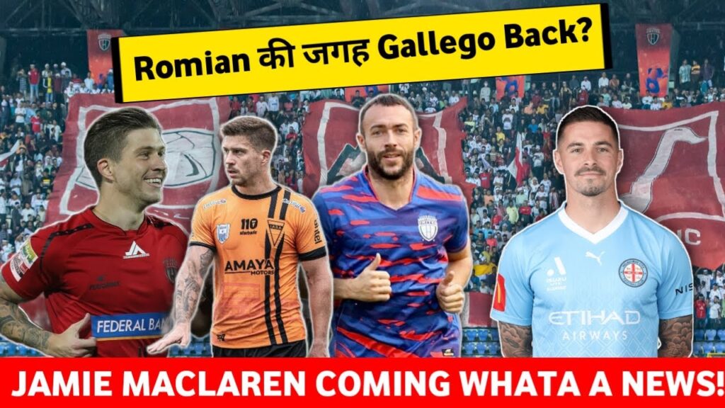 Gallego Back To Neufc Possibility| Jamie Maclaren Coming Big News| Northeast United Fc Latest News|
