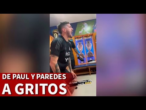 ARGENTINA | DE PAUL y PAREDES, a gritos en el vestuario de Argentina | DIARIO AS