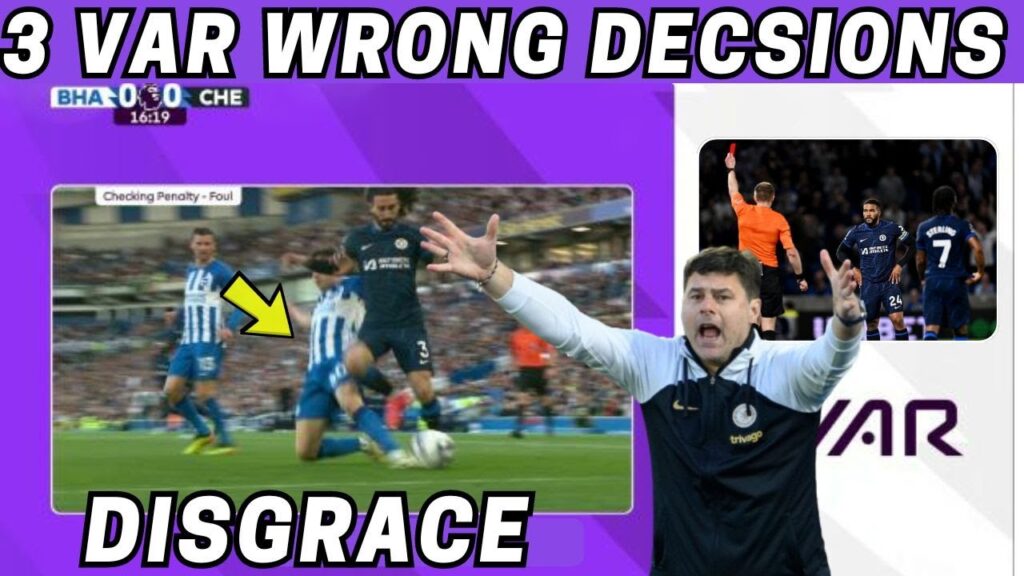 3 Wrong VAR Decisions Against Brighton! Mudryk foul By Lamptey And Reece James Red Card.