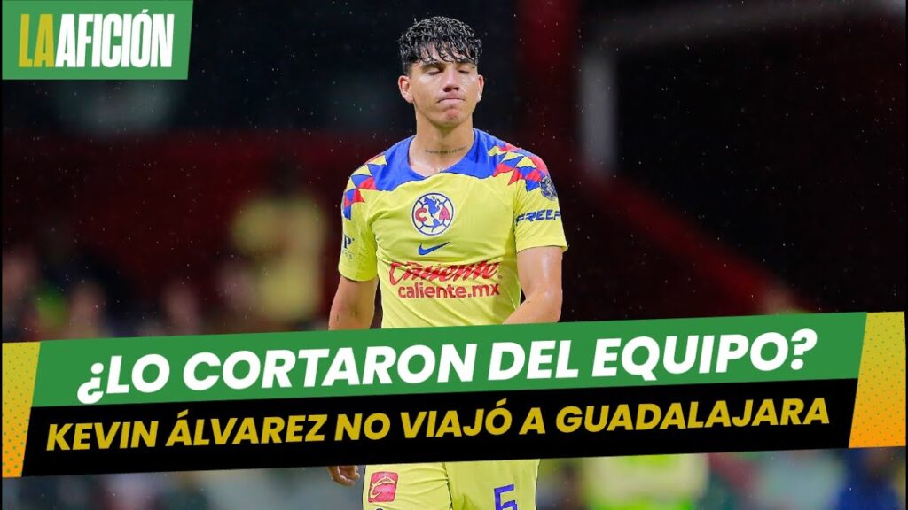Kevin Álvarez se queda fuera de la convocatoria. ¿Jardine ya no cuenta con el mexicano?