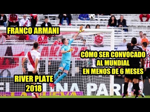 Franco Armani / River 2018 / Camino al Mundial de Rusia