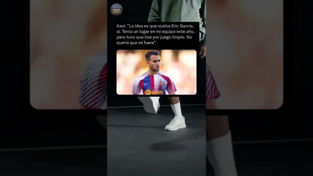 Xavi quiere de vuelta a Eric García ‼️