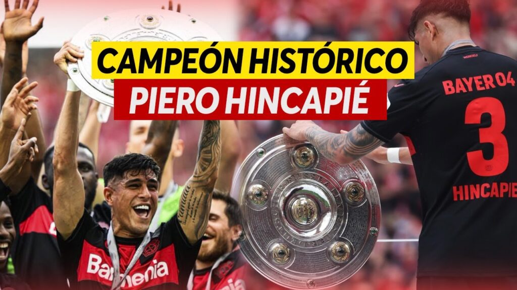 PIERO HINCAPIÉ CAMPEÓN HISTÓRICO con BAYER LEVERKUSEN