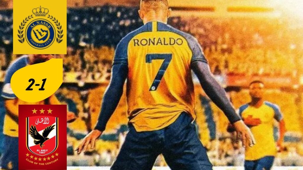 Al Nassr vs Al Ahly 2-1   All Goals & Highlights   2023