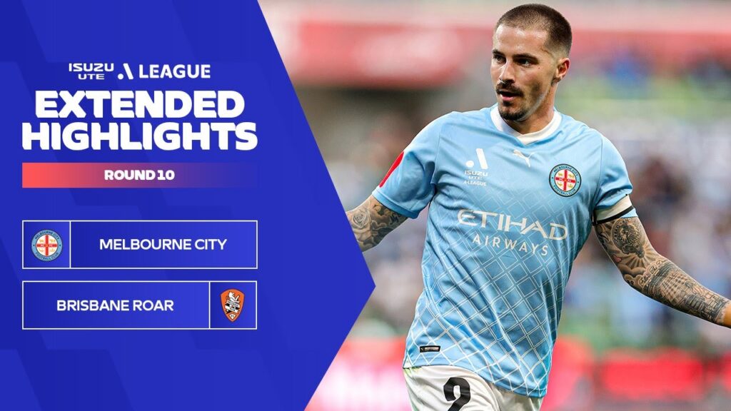 Melbourne City FC v Brisbane Roar FC - Extended Highlights | Isuzu UTE A-League 2023-24 | Round 10