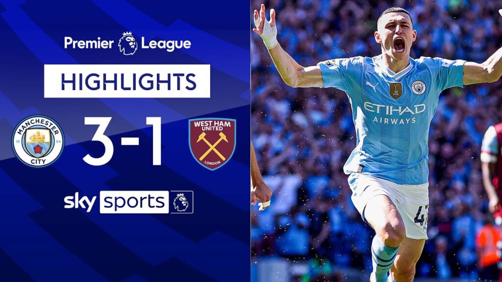 Man City win record fourth PL title in a row | Man City 3-1 West Ham | Premier League Highlights