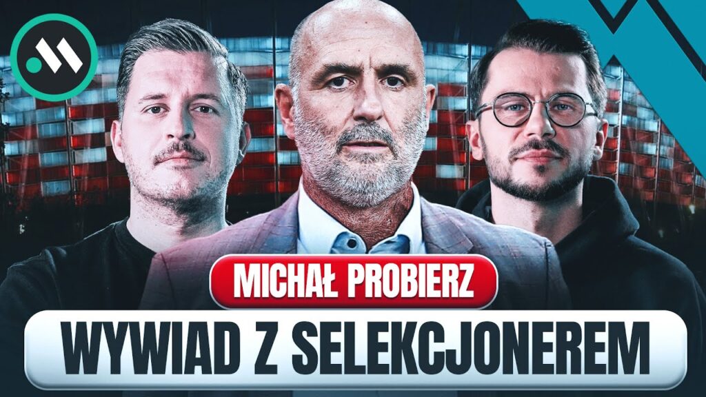 MICHAŁ PROBIERZ PRZED EURO 2024: POWOŁANIA, PRZYGOTOWANIA, PLANY - WYWIAD