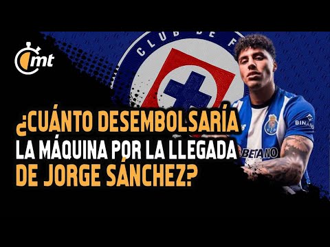 Cruz Azul se lanza por Jorge Sánchez