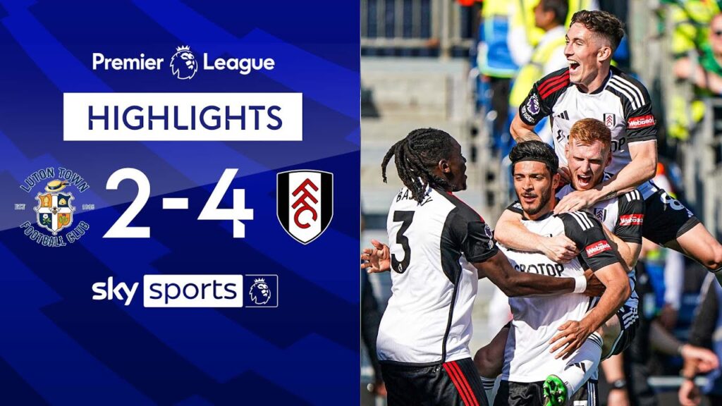 Jimenez double confirms Luton's relegation | Luton 2-4 Fulham | Premier League Highlights