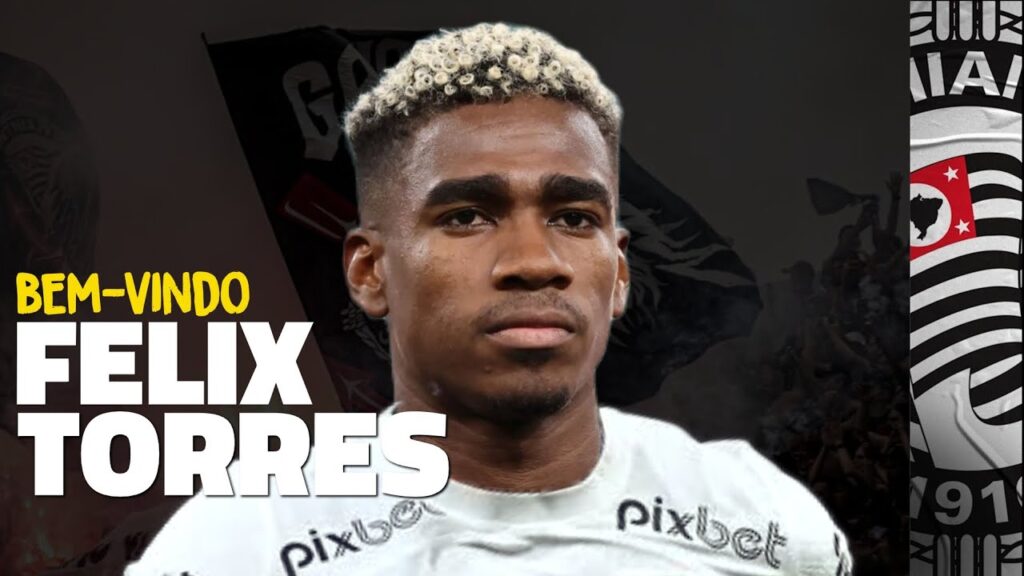 FELIX TORRES É DO CORINTHIANS!! (EDIT)
