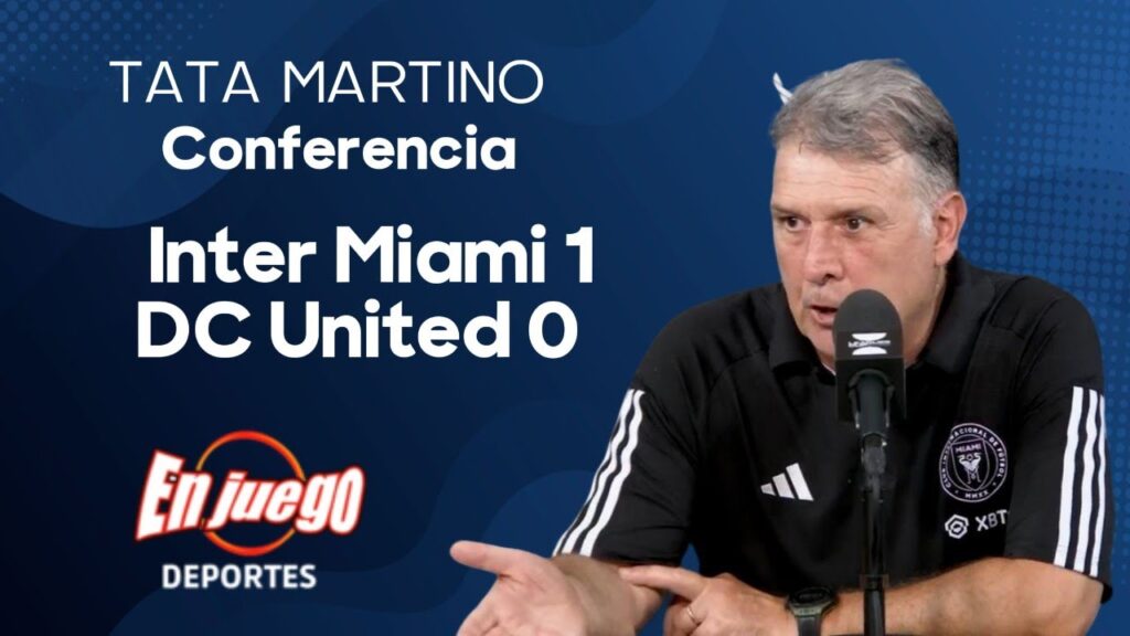 INTER MIAMI 1 DC UNITED 0 TATA MARTINO CONFERENCIA POST PARTIDO