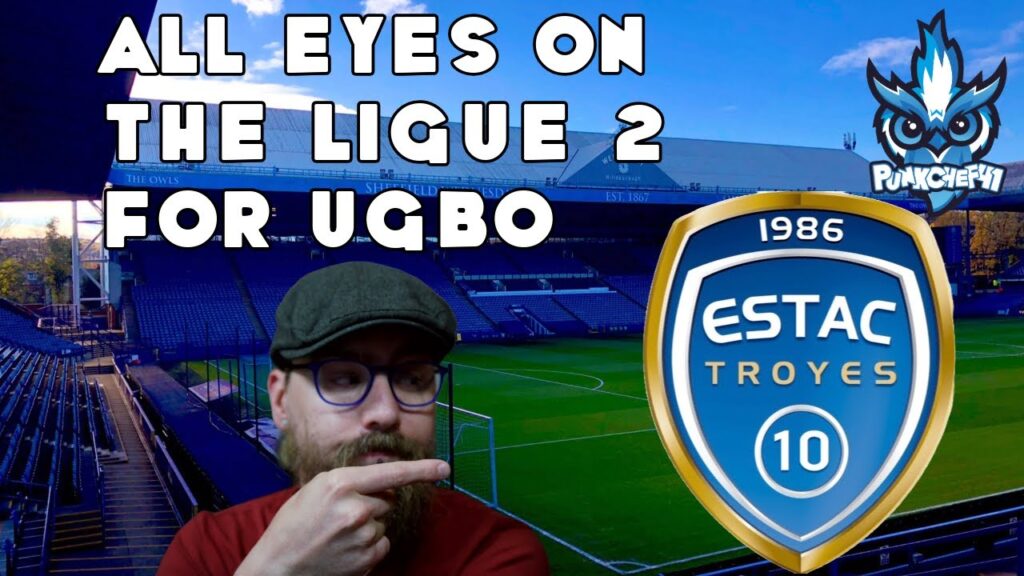 ALL EYES ON THE LIGUE 2 FOR UGBO
