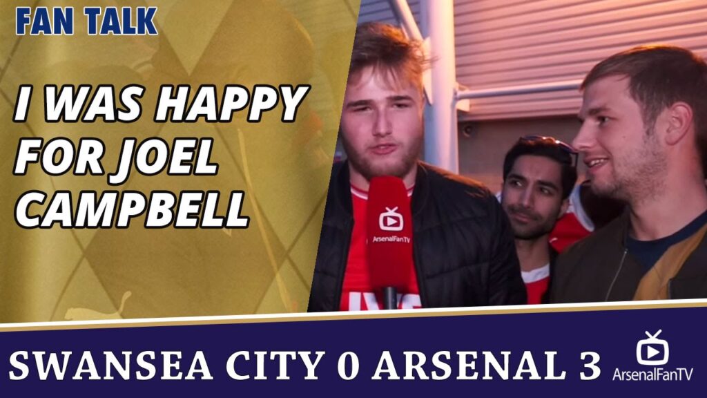 I Was Happy For Joel Campbell | Swansea City 0 Arsenal 3