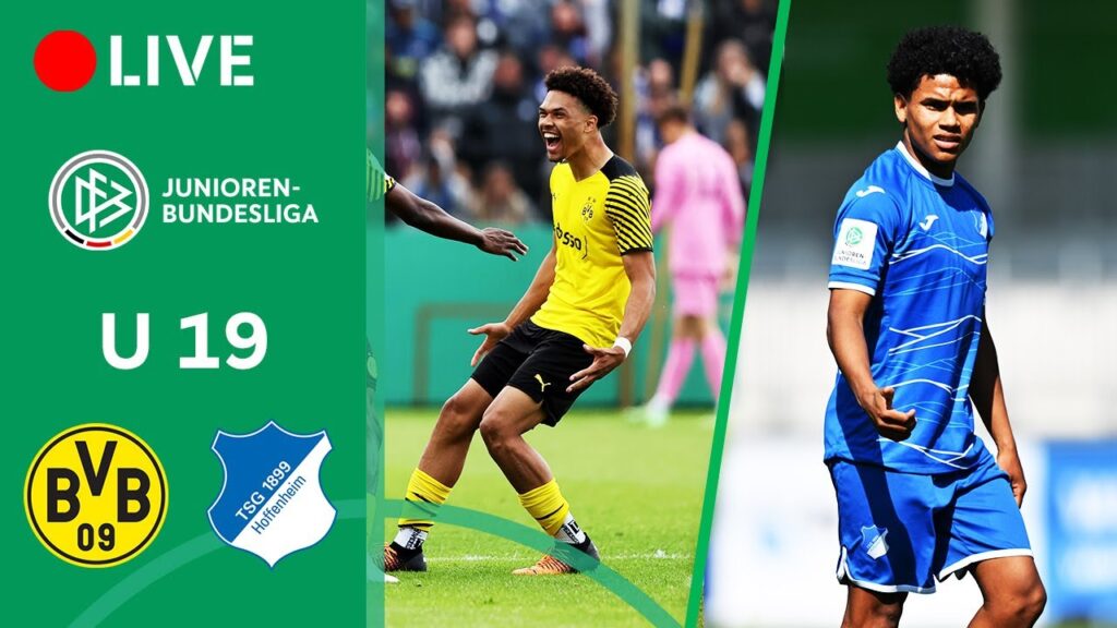 LIVE 🔴 Borussia Dortmund U19 vs. TSG 1899 Hoffenheim U19 | Final | Under-19 Bundesliga