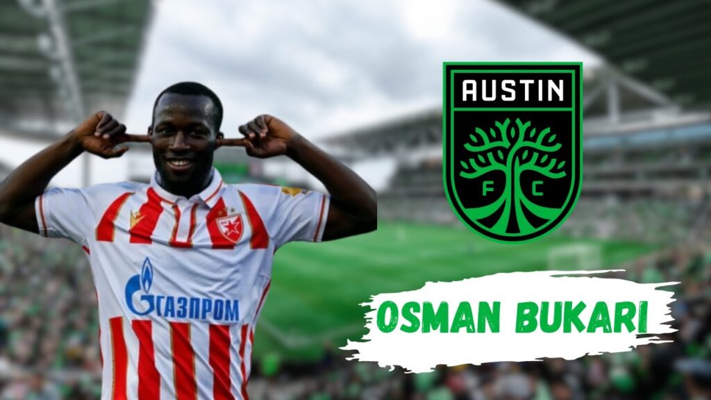 AUSTIN FC SIGNS OSMAN BUKARI!