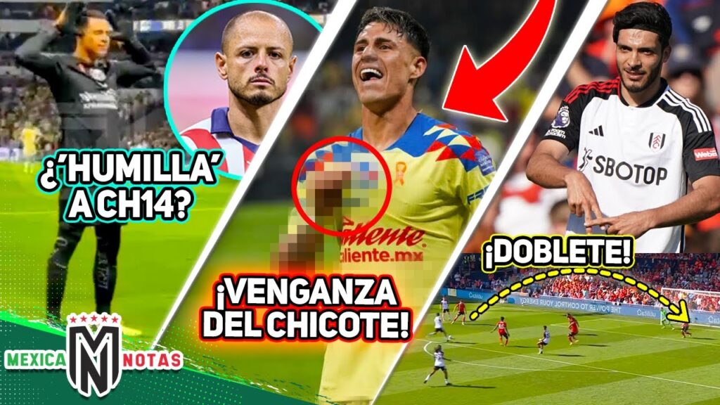Malagón SE BURLA de Chicharito😱|Chicote LE RESTRIEGA a Chivas la victoria🔥|¡DOBLETE DE RAÚL JIMÉNEZ!