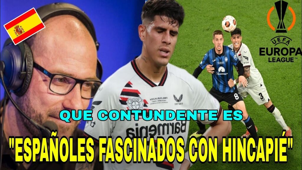 🇪🇸 "Prensa ESPAÑOLA FASCINADA con PIERO HINCAPIÉ frente al ATALANTA" Hincapié es CONTUNDENTE! 😱