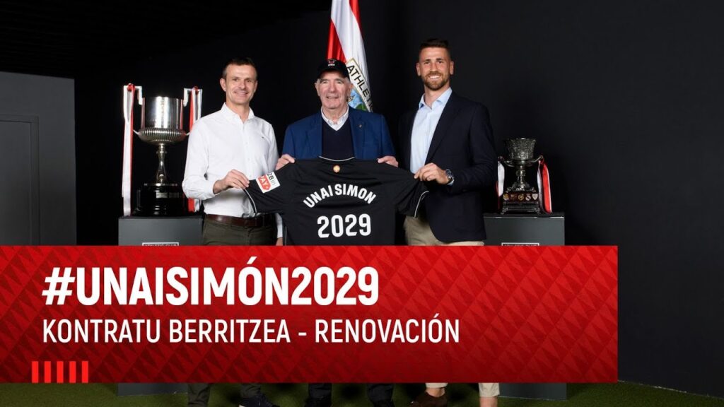 Unai Simón - Renovación - Kontratu berritzea – 2029