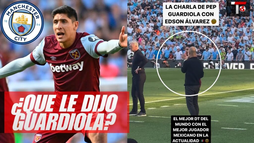 ESTO le DIJO PEP GUARDIOLA a EDSON ÁLVAREZ antes de entrar al PARTIDO