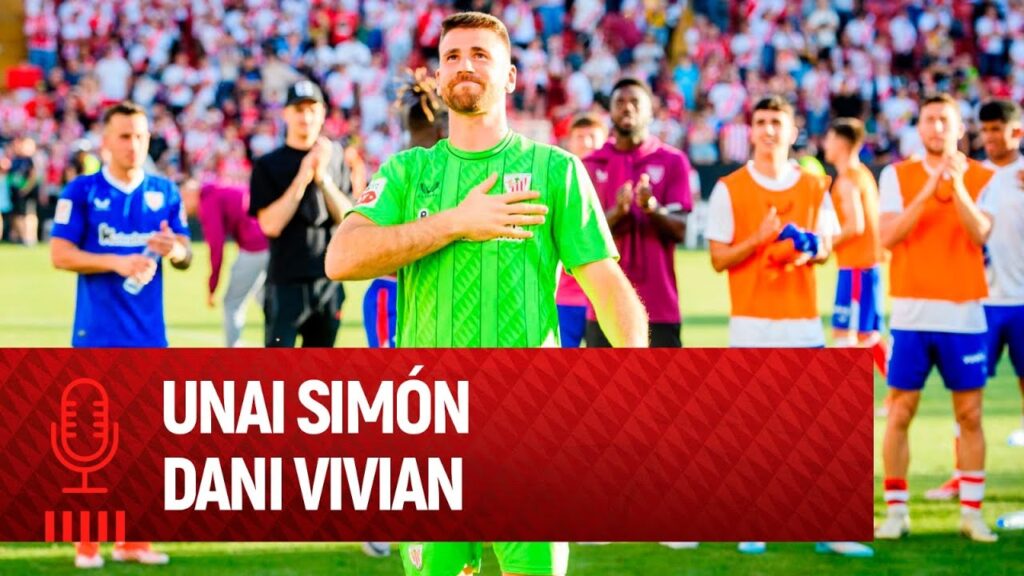 🎙 Unai Simón & Dani Vivian | post Rayo Vallecano 0-1 Athletic Club | J38 LaLiga EA Sports