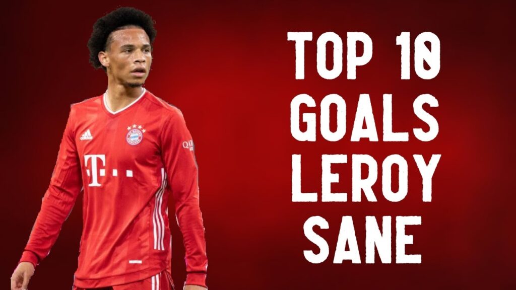 Top 10 goals ● Leroy Sané | HD Top 10 goals ● Leroy Sané | HD