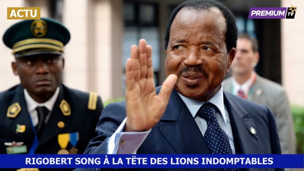 RIGOBERT SONG NOUVEAU COACH DES LIONS ; le rôle du Président Paul Biya dans le jeu.