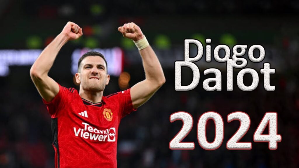 Diogo Dalot - 2024 | Skills| Assists | Goals – complete season show