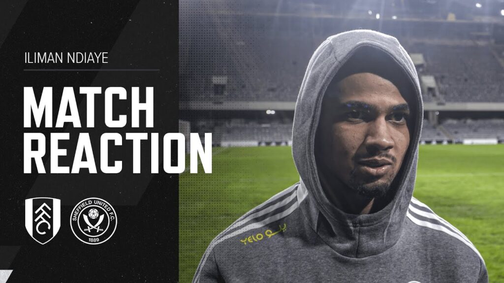 Iliman Ndiaye | Fulham 0-1 Sheffield United  | Match Reaction Interview