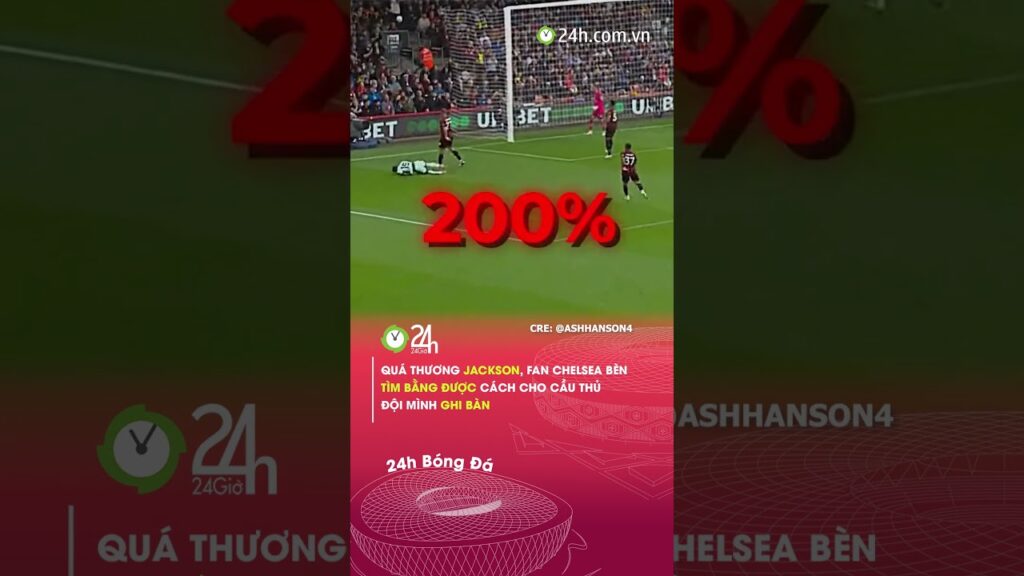 Không biết bao giờ Nicolas Jackson mới chịu sút vào gôn#24hbongda #shorts #24hmedia