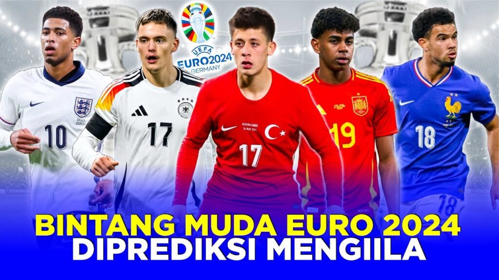 5 BINTANG MUDA EROPA YANG DIPREDIKSI AKAN TAMPIL MENGGILA DI EURO 2024