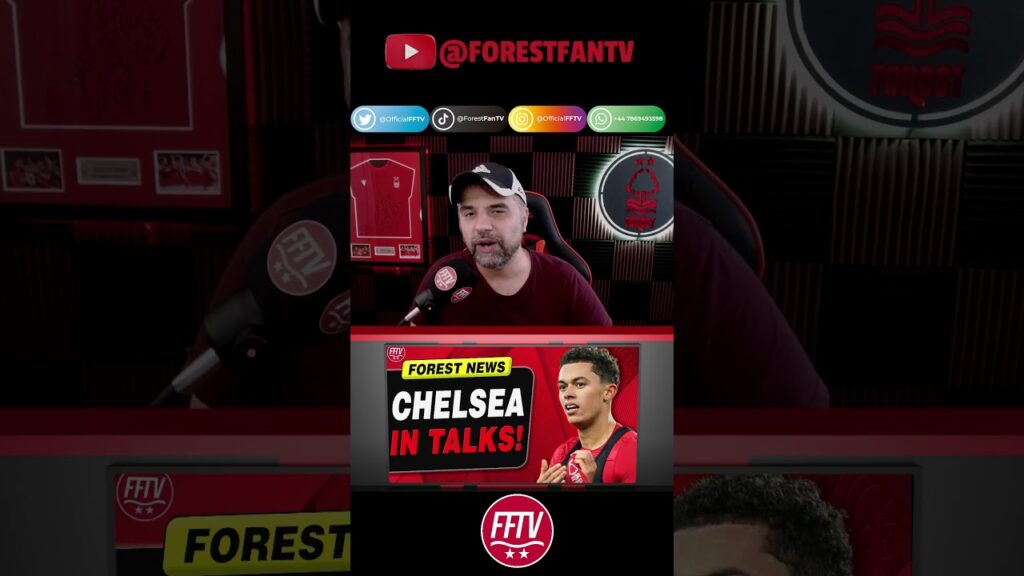 Chelsea Hold Talks With Brennan Johnson! #nffc #chelsea #nottinghamforest  #premierleague