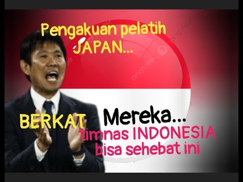 "DIBONGKAR" HAJIME MORIYASU bilang begini TIMNAS INDONESIA