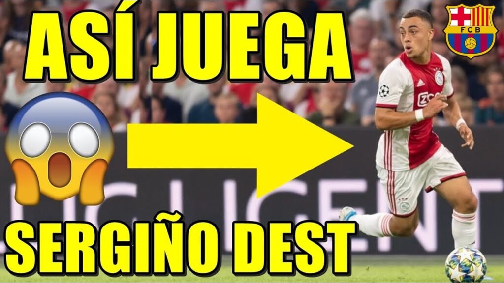 ASÍ JUEGA SERGIÑO DEST - NUEVO JUGADOR DEL BARÇA