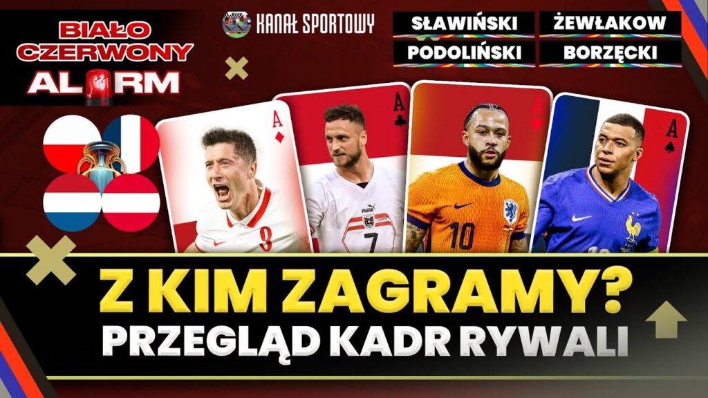EURO 2024 - POLSKA GOTOWA NA RYWALI? CZY HOLANDIA, AUSTRIA I FRANCJA SĄ W NASZYM ZASIĘGU?