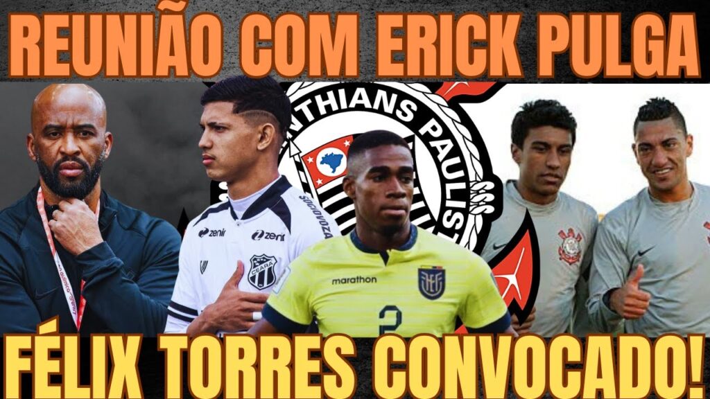 REUNIÃO COM ERICK PULGA ESTÁ MARCADA?| FÉLIX TORRES na SELEÇÃO!| PAULINHO ELEGEU COMPANHEIRO