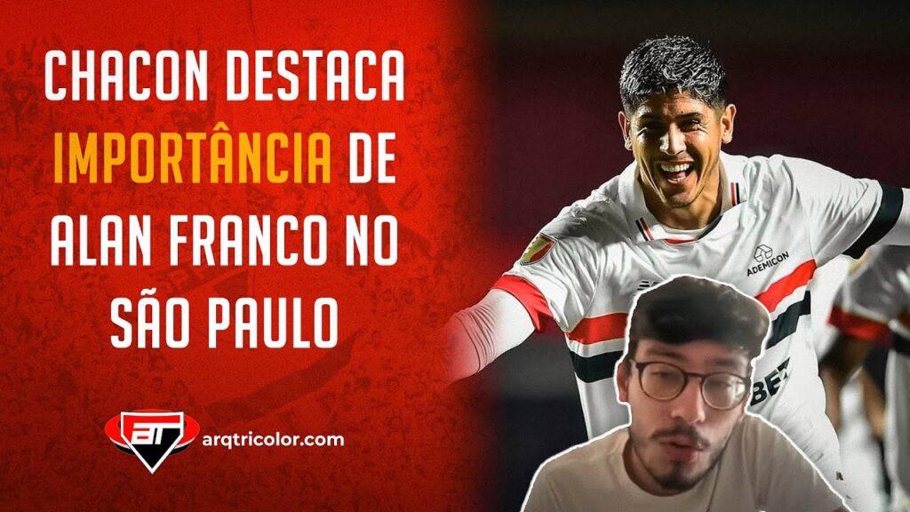 "Hoje NÃO DÁ PRA PENSAR no São Paulo sem o Alan Franco" Giovanni Chacon EXALTA atuações do zagueiro